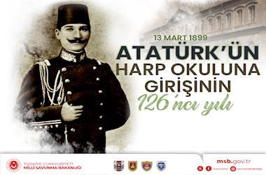 Ebedî Başkomutanımız Gazi Mustafa Kemal Atatürk’ün Harp Okuluna Girişinin 126’ncı Yıl Dönümü Kutlu Olsun